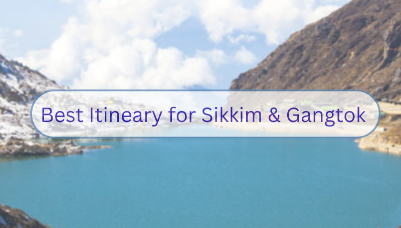 How Can Gangtok Tour Packages Make Your Trip to Sikkim Special?